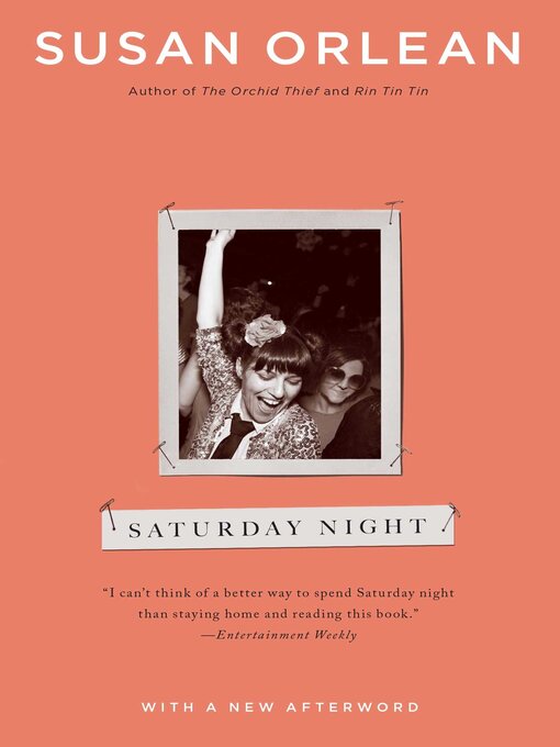 Title details for Saturday Night by Susan Orlean - Wait list